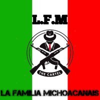 La Famiglia Michoacanais